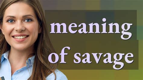 savages meaning in english.